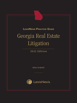 cover image of LexisNexis Practice Guide: Georgia Real Estate Litigation